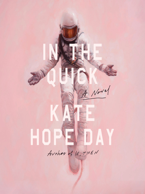 Title details for In the Quick by Kate Hope Day - Wait list